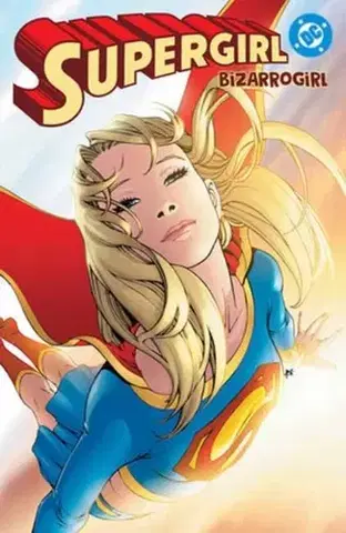 Beletria - ostatné Supergirl: Bizarrogirl - Sterling Gates