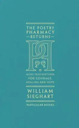 Svetová poézia The Poetry Pharmacy Returns - William Sieghart