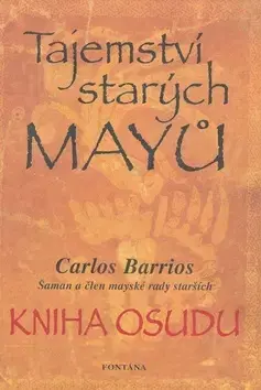 História Tajemství starých Mayů - Carlos Barrios