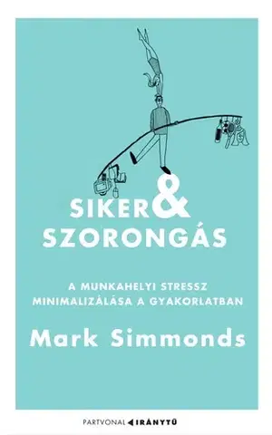 Psychológia, etika Siker és szorongás - Mark Simmonds