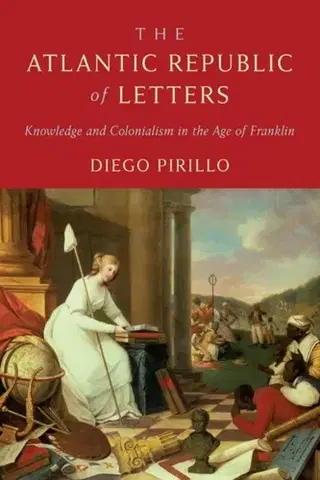 História The Atlantic Republic of Letters - Diego Pirillo