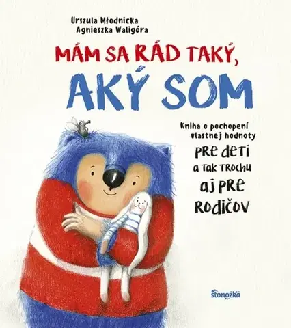 Pre deti a mládež - ostatné Mám sa rád taký, aký som - Urszula Mlodnicka-Kornas,Agnieszka Waligóra,Ladislav Holiš