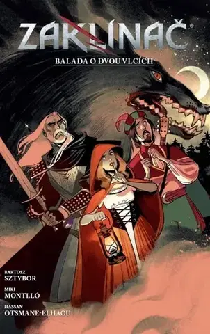 Komiksy Zaklínač: Balada o dvou vlcích - Bartosz Sztybor,Miki Montlló,Hassan Otsmane-Elhaou