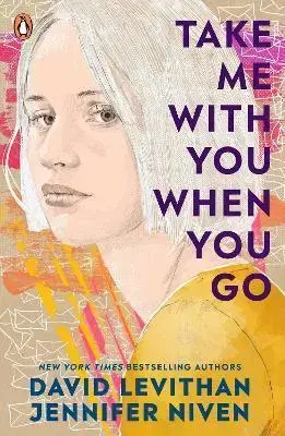 Young adults Take Me With You When You Go - David Levithan,Jennifer Nivenová