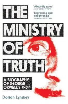 Literárna veda, jazykoveda The Ministry of Truth - Dorian Lynskey