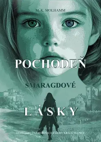 Romantická beletria Pochodeň smaragdové lásky - M. K. Molhamm