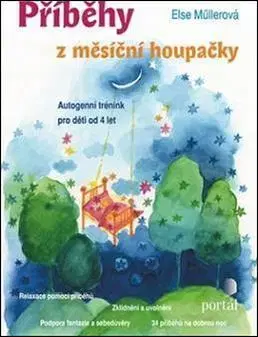 Pedagogika, vzdelávanie, vyučovanie Příběhy z měsíční houpačky - Else Müllerová