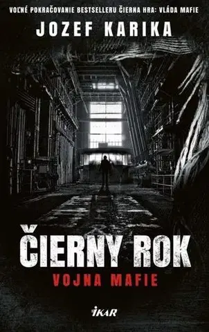 Detektívky, trilery, horory Čierny rok - Vojna mafie - Jozef Karika