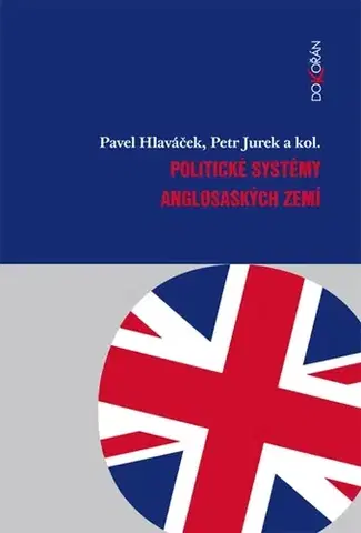 História - ostatné Politické systémy anglosaských zemí - Pavel Hlaváček,Petr Jurek a kolektív