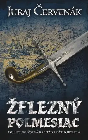 Romantická beletria Železný polmesiac - Juraj Červenák