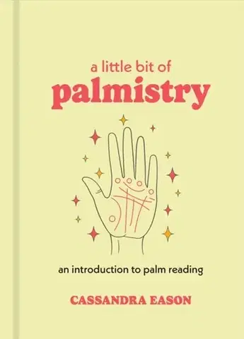 Astrológia, horoskopy, snáre A Little Bit of Palmistry - Cassandra Easonová