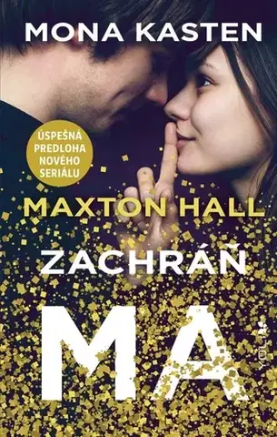Young adults Maxton Hall 1: Zachráň ma - Mona Kasten,Martina Šturcelová