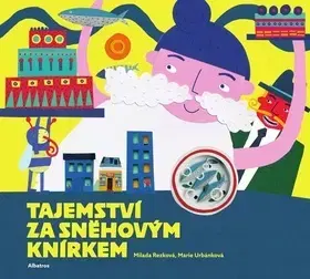 Rozprávky Tajemství za sněhovým knírkem - Milada Rezková