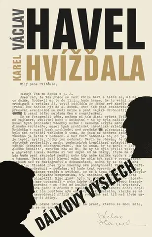 Fejtóny, rozhovory, reportáže Dálkový výslech - Karel Hvížďala,Havel Václav