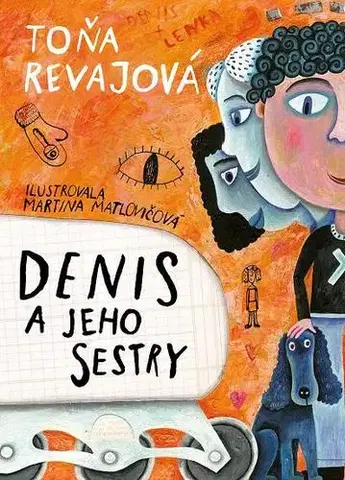 Dobrodružstvo, napätie, western Denis a jeho sestry - Toňa Revajová,Martina Matlovičová