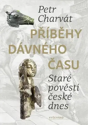 História - ostatné Příběhy dávného času - Petr Charvát