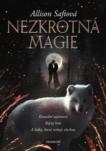 Sci-fi a fantasy Nezkrotná magie - Allison Saftová