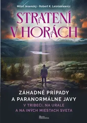 Detektívky, trilery, horory Strateni v horách - v Tribeči, na Urale a na iných miestach sveta - Miloš Leśniakiewicz a Robert Jesenský