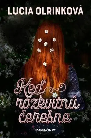 Romantická beletria Keď rozkvitnú čerešne - Lucia Olrinková
