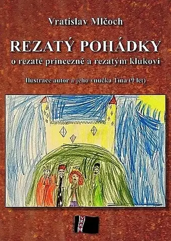 Rozprávky Rezatý pohádky - Vratislav Mlčoch