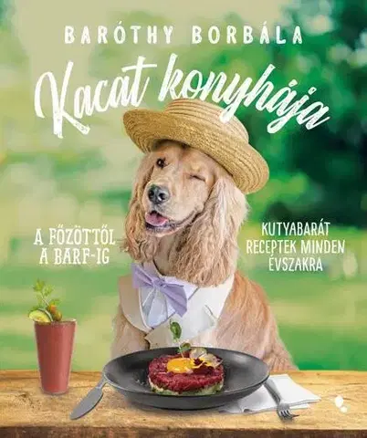 Psy, kynológia Kacat konyhája - Borbála Baróthy