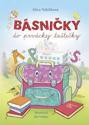 Básničky a hádanky pre deti Básničky do prváckej taštičky, 2. vydanie - Alica Náhliková,Ján Vrabec