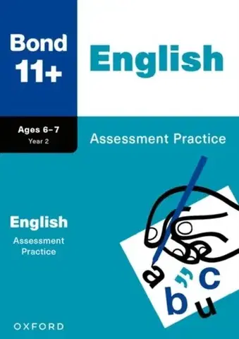 Príprava do školy, pracovné zošity Bond 11+ English Assessment Practice Papers Age 6-7 (for GL Assessment & other 11 plus exams) - 11+,Sarah Lindsay