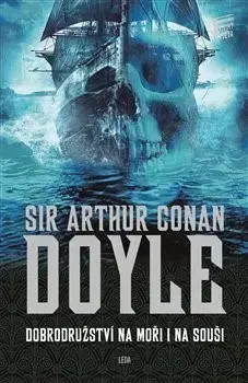 Svetová beletria Dobrodružství na moři i na souši - Arthur Conan Doyle