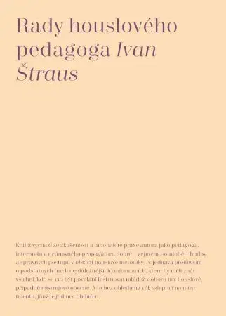 Pedagogika, vzdelávanie, vyučovanie Rady houslového pedagoga - Ivan Štraus