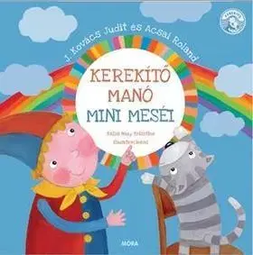 Rozprávky Kerekítő Manó mini meséi - Judit Kovács J.