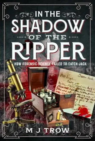 Detektívky, trilery, horory In the Shadow of the Ripper - M J Trow