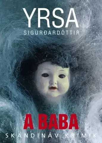 Detektívky, trilery, horory A baba - Yrsa Sigurdardóttir,Péter Torma