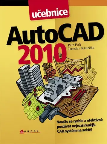 Hardware AutoCAD 2010 - Jaroslav Kletečka,Petr Fořt