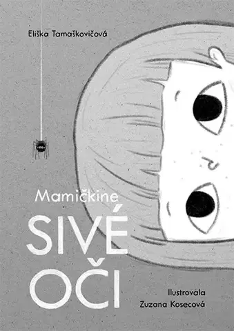 Rozprávky Mamičkine sivé oči - Eliška Tamaškovičová