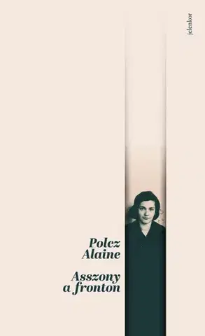 Svetová beletria Asszony a fronton - Alaine Polcz