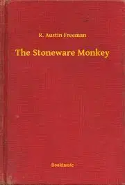 Svetová beletria The Stoneware Monkey - Richard Austin Freeman