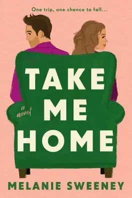 Romantická beletria Take Me Home - Melanie Sweeney