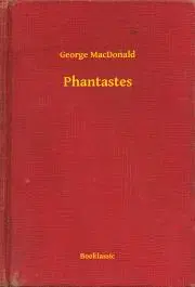 Svetová beletria Phantastes - George MacDonald