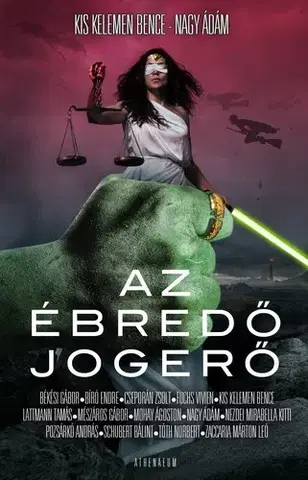 Právo - ostatné Az ébredő jogerő - Kis Kelemen Bence,Nagy Ádám (szerk.)