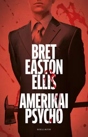 Detektívky, trilery, horory Amerikai psycho - Bret Easton Ellis