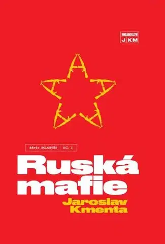 Slovenské a české dejiny Ruská mafie - Polosvět díl I. - Jaroslav Kmenta
