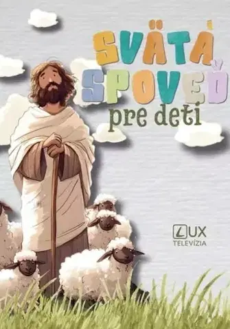 Náboženská literatúra pre deti Svätá spoveď pre deti - Andrej Ondrejka