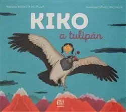 Dobrodružstvo, napätie, western Kiko a tulipán - Markéta Pilátová