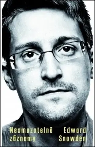 Biografie - ostatné Nesmazatelné záznamy - Edward Snowden,Jan Mrlík