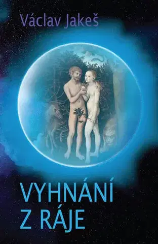 Sci-fi a fantasy Vyhnání z ráje - Václav Jakeš