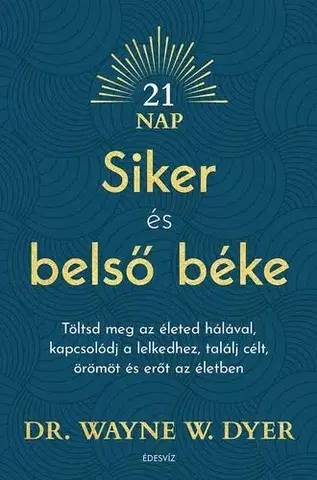 Rozvoj osobnosti Siker és belső béke - Wayne W. Dyer