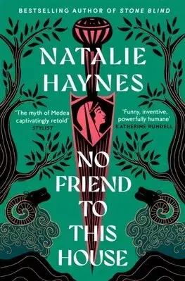 Sci-fi a fantasy No Friend to This House - Natalie Haynes