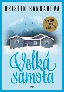 Svetová beletria Velká samota - Kristin Hannah,Klára Šumová