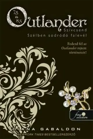 Historické romány Outlander 7.5 -Szívcsend, Outlander 8.5 - Szélben sodródó falevél - Diana Gabaldon,Dorottya Benedek