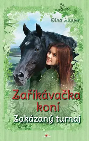 Pre deti a mládež - ostatné Zaříkávačka koní Zakázaný turnaj - Gina Mayerová